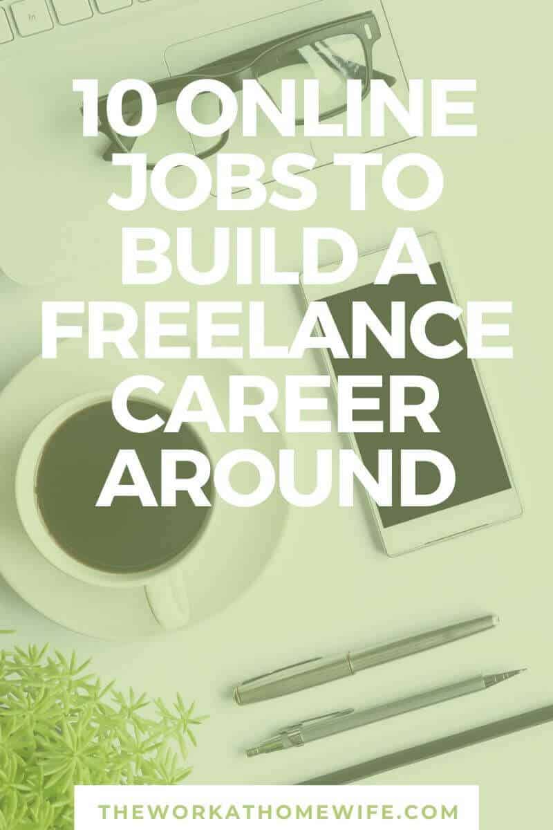 These freelance jobs will not only allow you to do what you love, but you will be able to provide for your family and become one of the many to achieve this dream.