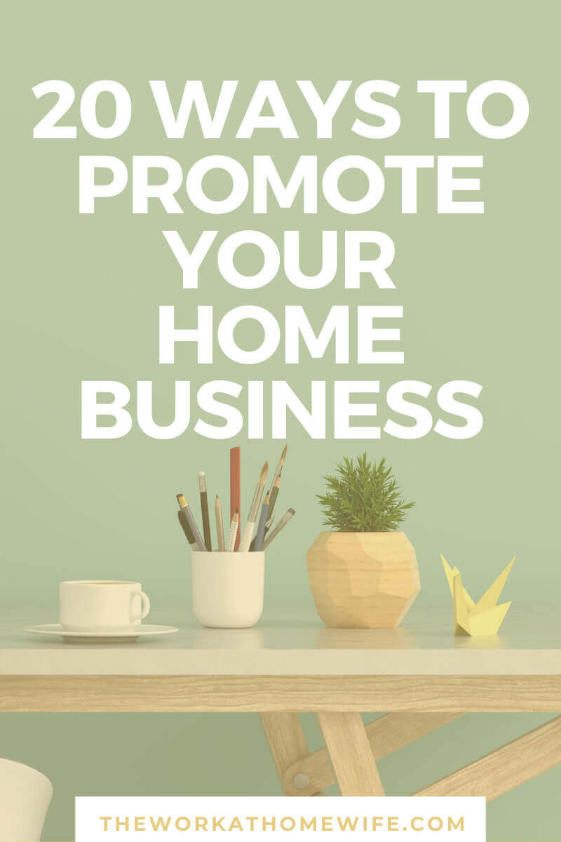20 Ways to Promote a Home Business