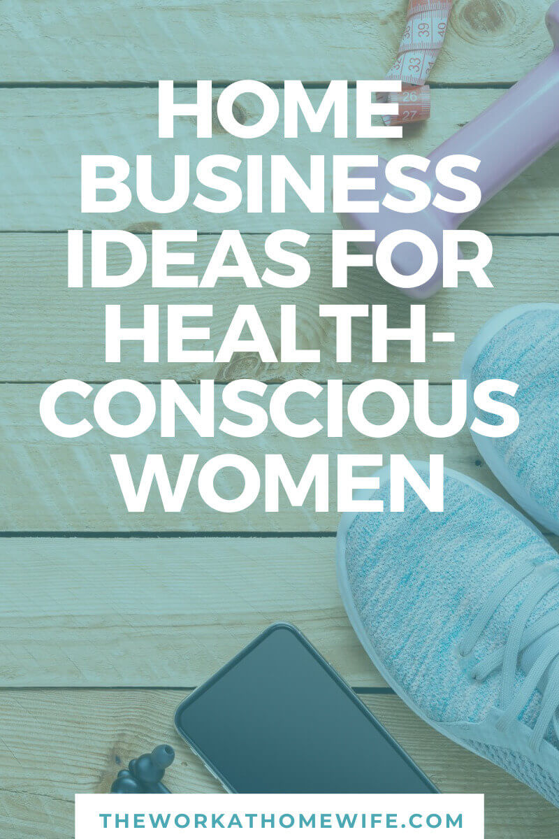 Great home business ideas for women who love being healthy and fit