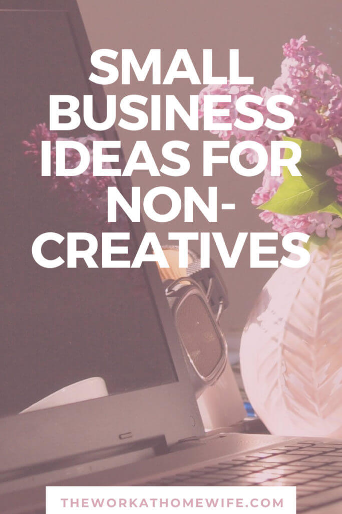 Small Business Ideas for Non-Creatives