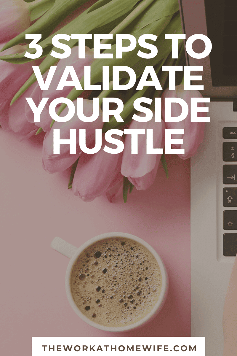 Before you jump into a new side hustle idea, you should test your idea to see if there are actually people who will pay for your product or service.