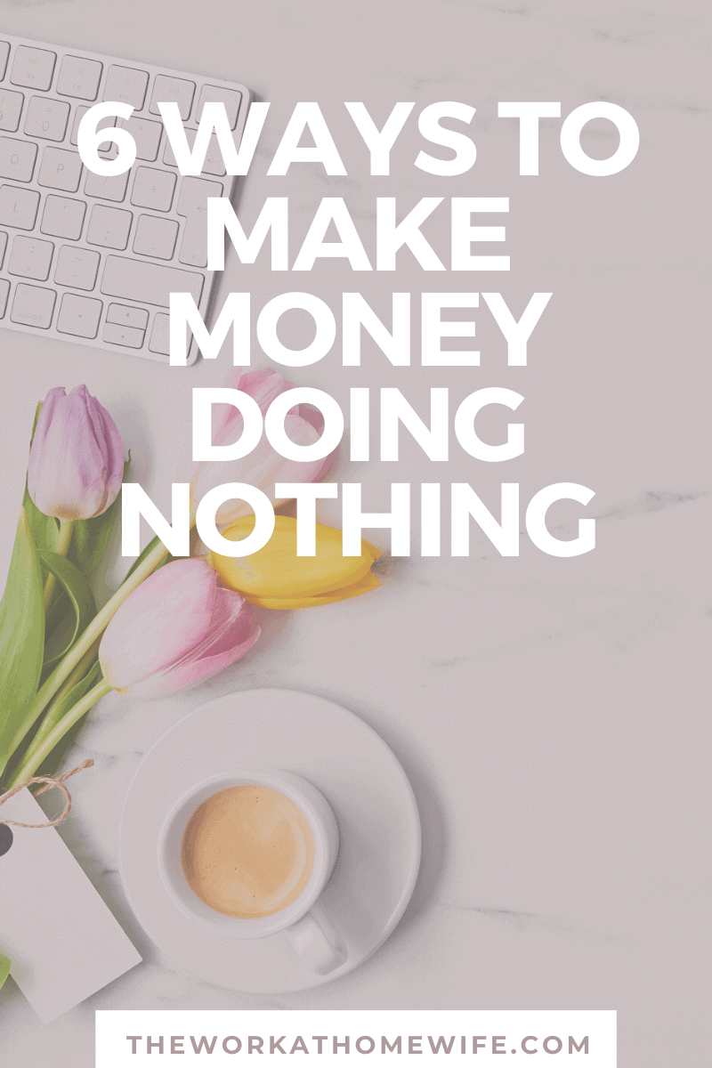 Earn money without doing anything.  That's the dream, isn't it?  Let's talk about what's possible, what's not, and some great ways to get there.