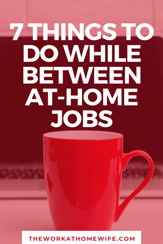7 Things To Do While In Between Jobs When Working From Home