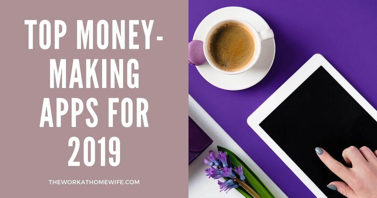 17 Great Apps That Will Pay You Money In 2019 - 