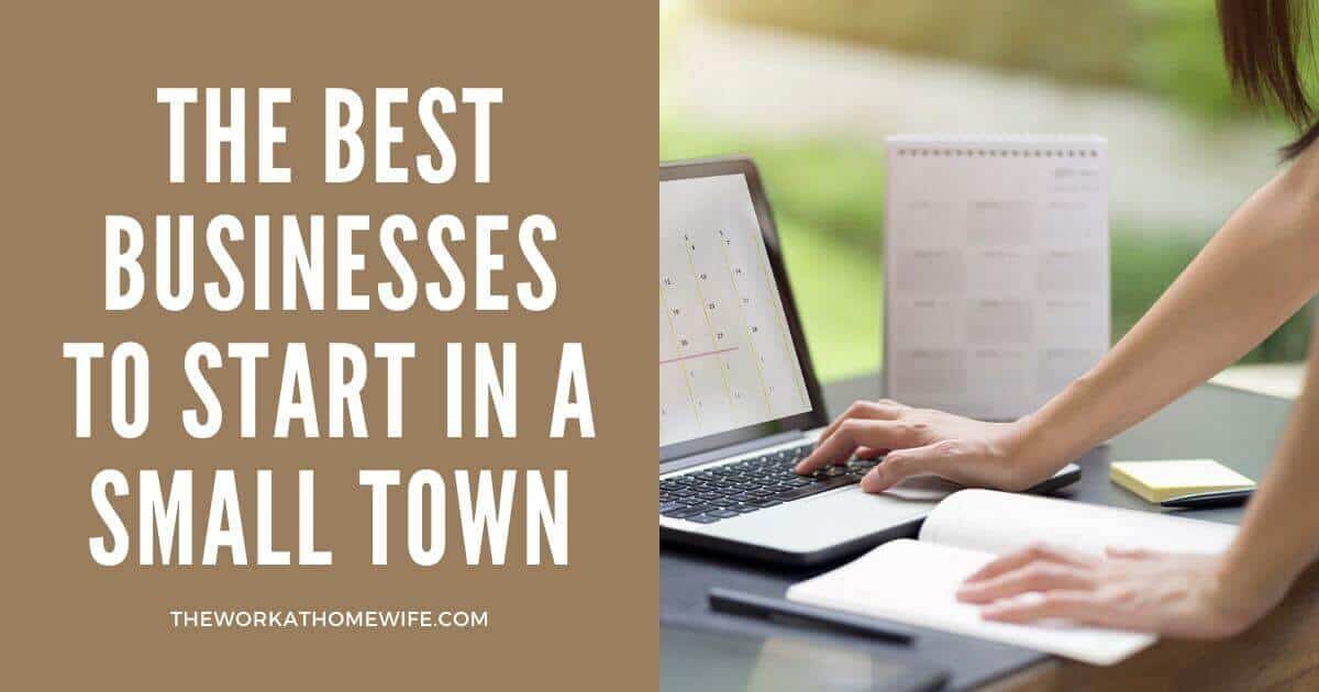 The Best Businesses to Start in a Small Town