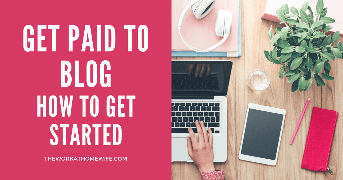 Get Paid to Blog: These Awesome Companies Will Pay You!