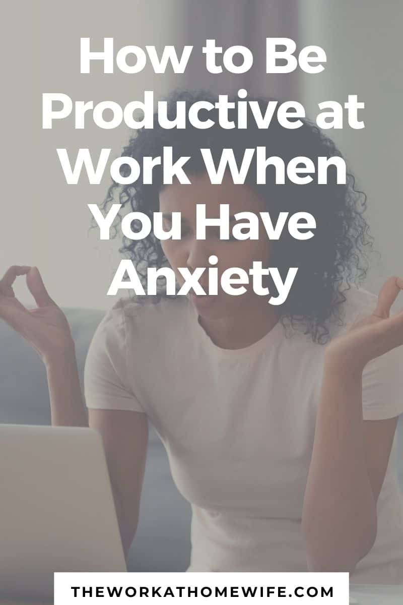 how can you be productive when you have anxiety