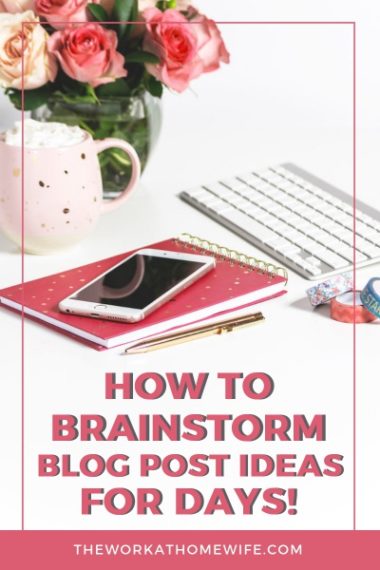 7 Ways to Brainstorm Endless Blog Post Ideas