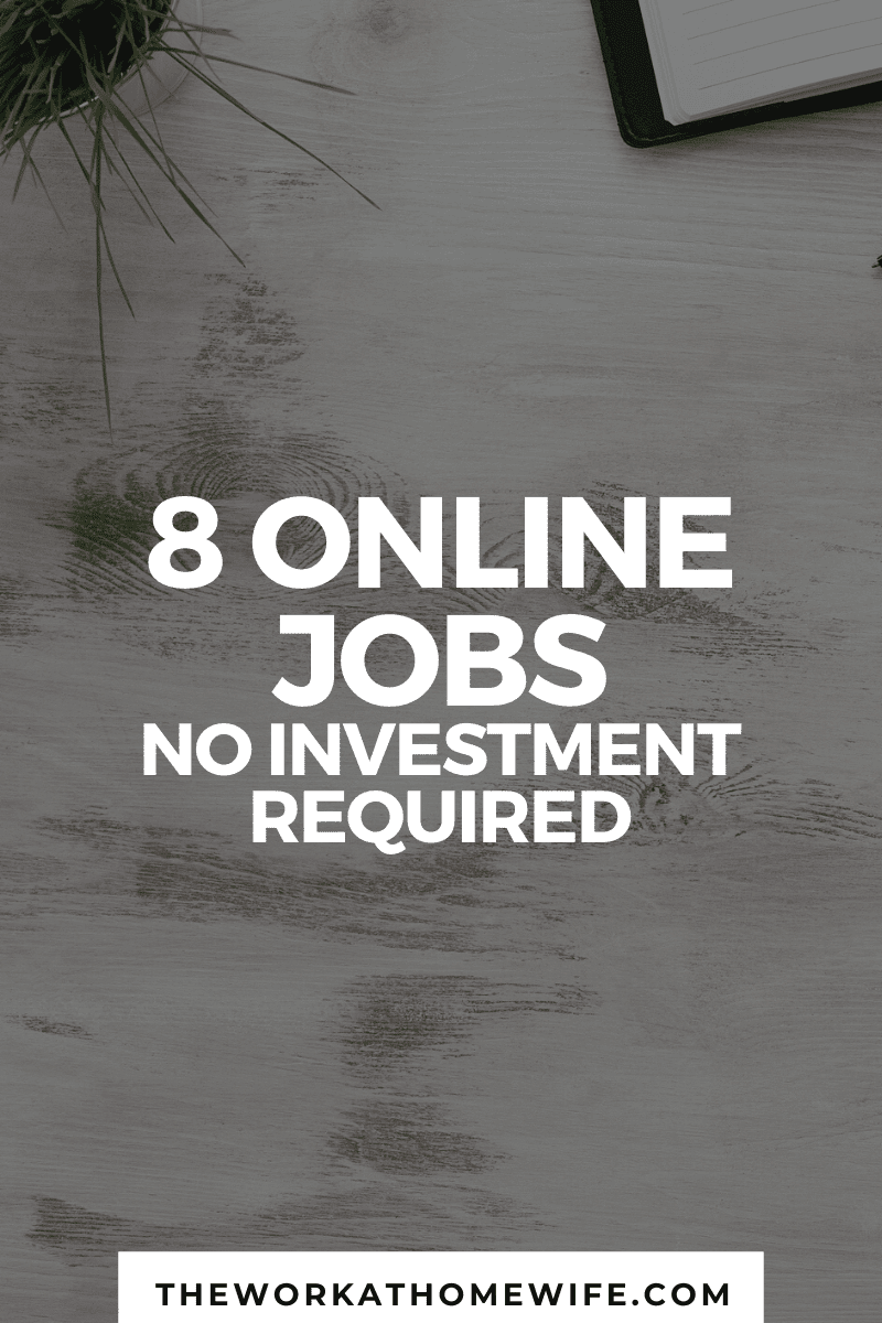 There are tons of online jobs that don't require a significant investment to start!  Here are 8 work-at-home jobs that might work for you.