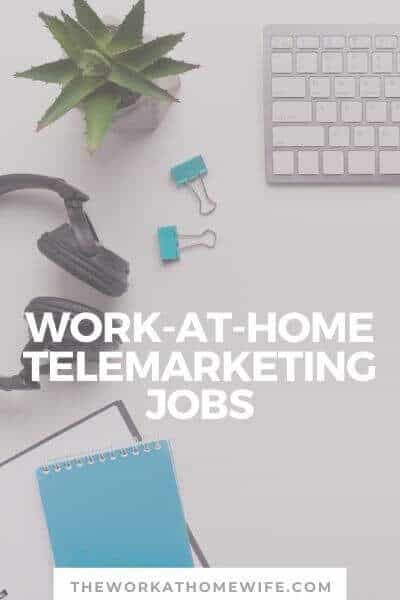 If you’re looking for an entry-level at-home position, work-from-home sales jobs - also known as telemarketing - could be a great fit. With more and more companies changing their call centers to being remotely staffed, more at-home telemarketing jobs are opening.