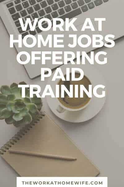While in traditional employment roles paid training is standard, that isn't always the case when it comes to working from home. Many companies offer only unpaid training. I’ve put together a list of 15 employee job opportunities that definitely do pay for training. 