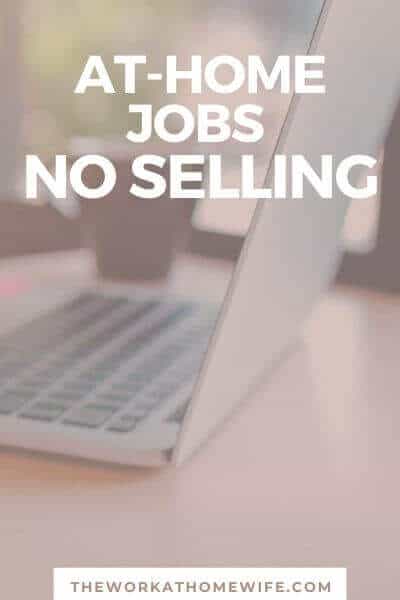 Do you want to work at home, but thinking of a sales gig is an immediate turnoff?  Check out this list of work at home jobs with no sales required. 