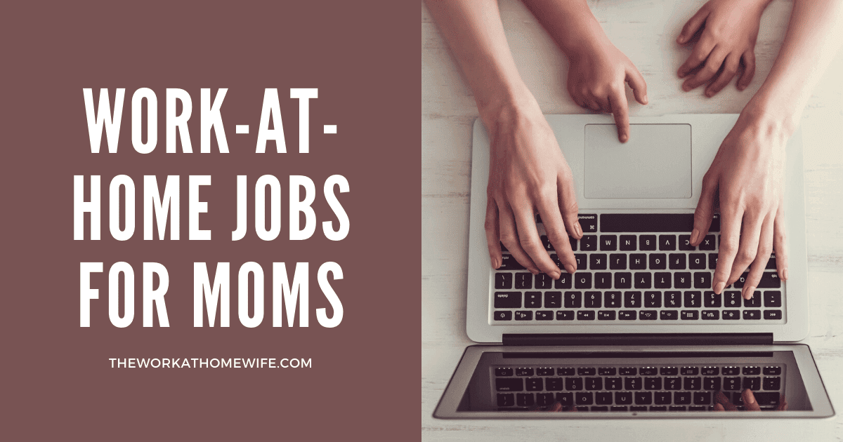 Work from Home Jobs for Moms: Opportunities That Are Flexible & Fun