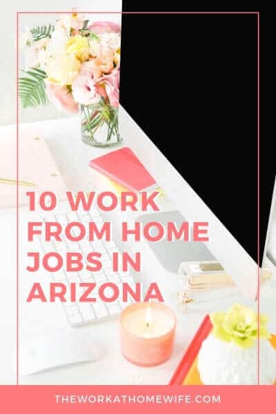 I’ve put together a list of 10 companies ready to hire you to work at home in Arizona today. Read on to kickstart your job search. #workfromhome #workathomejobs